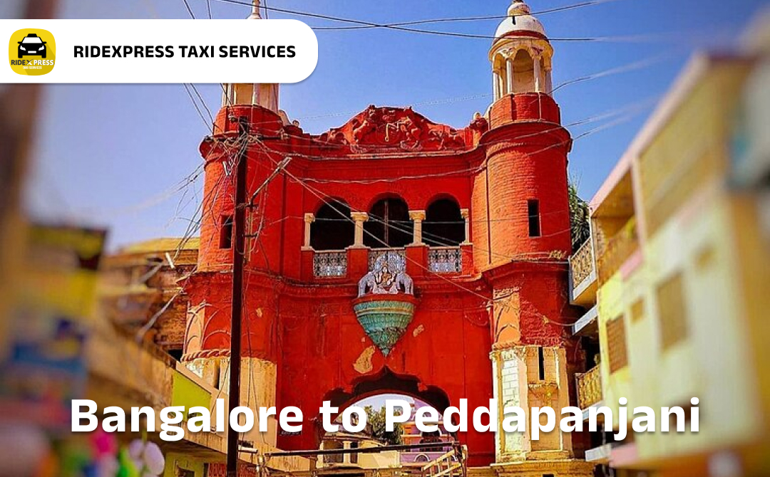 Bangalore to Peddapanjani Taxi Services - Affordable Outstation Cabs