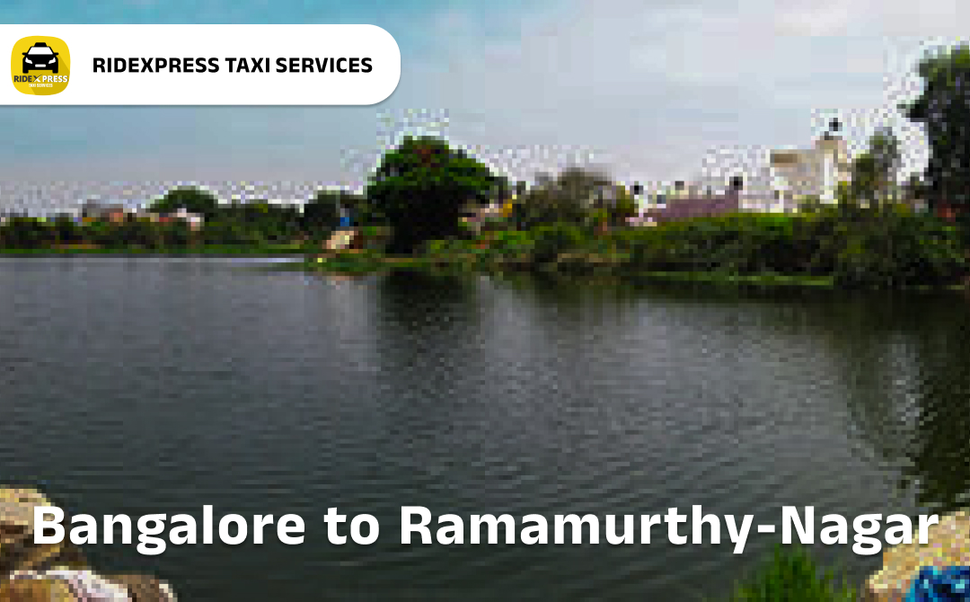 Ramamurthy Nagar Airport Round Trip Taxi - Convenient and Affordable