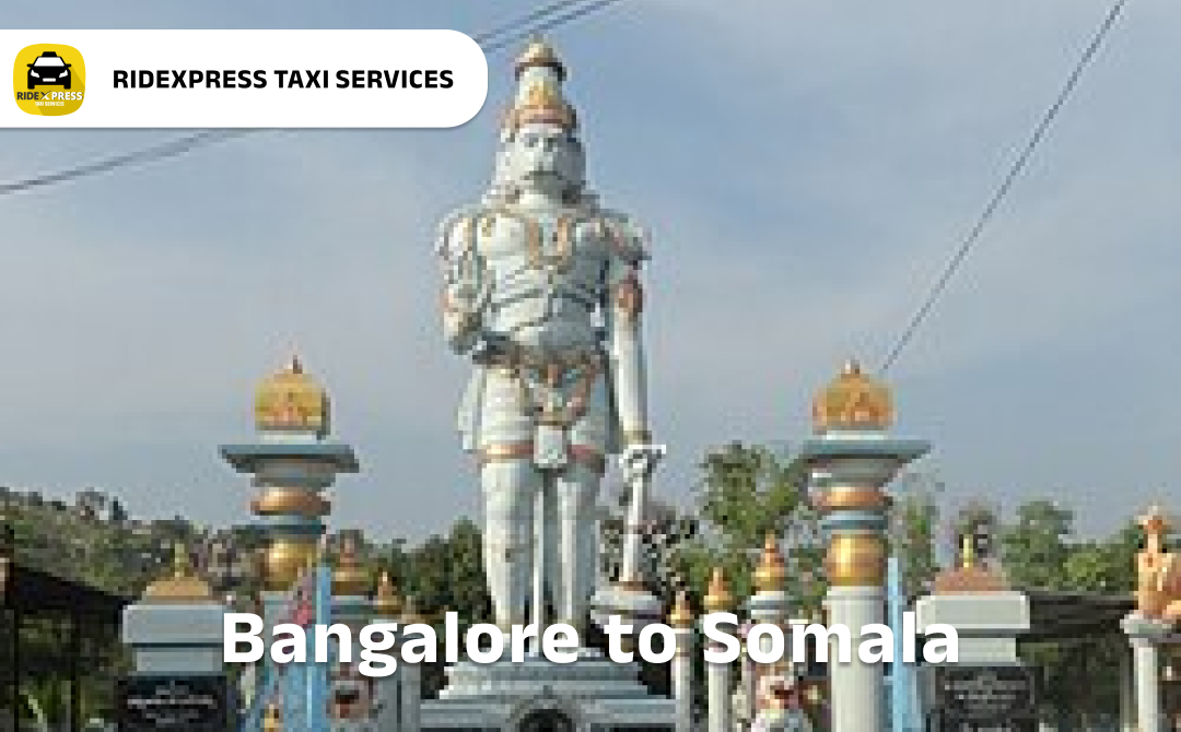 Affordable Taxi Services from Bangalore to Somala