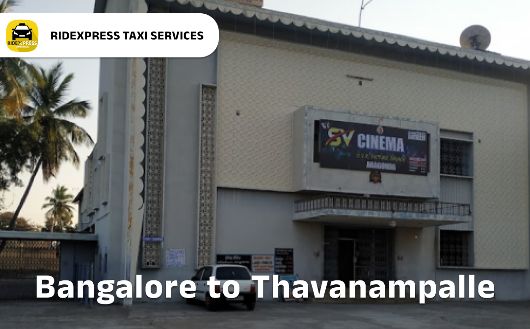 Reliable Taxi Services from Bangalore to Thavanampalle