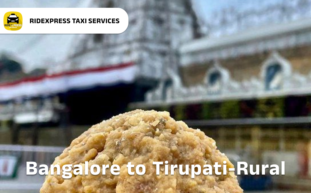 Reliable Taxi Services from Bangalore to Tirupati Rural