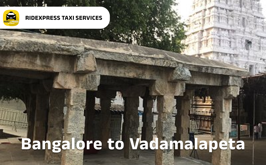 Reliable Taxi Services from Bangalore to Vadamalapeta