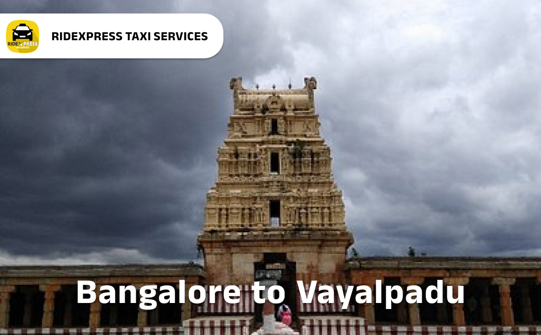 Reliable Taxi Services from Bangalore to Vayalpadu