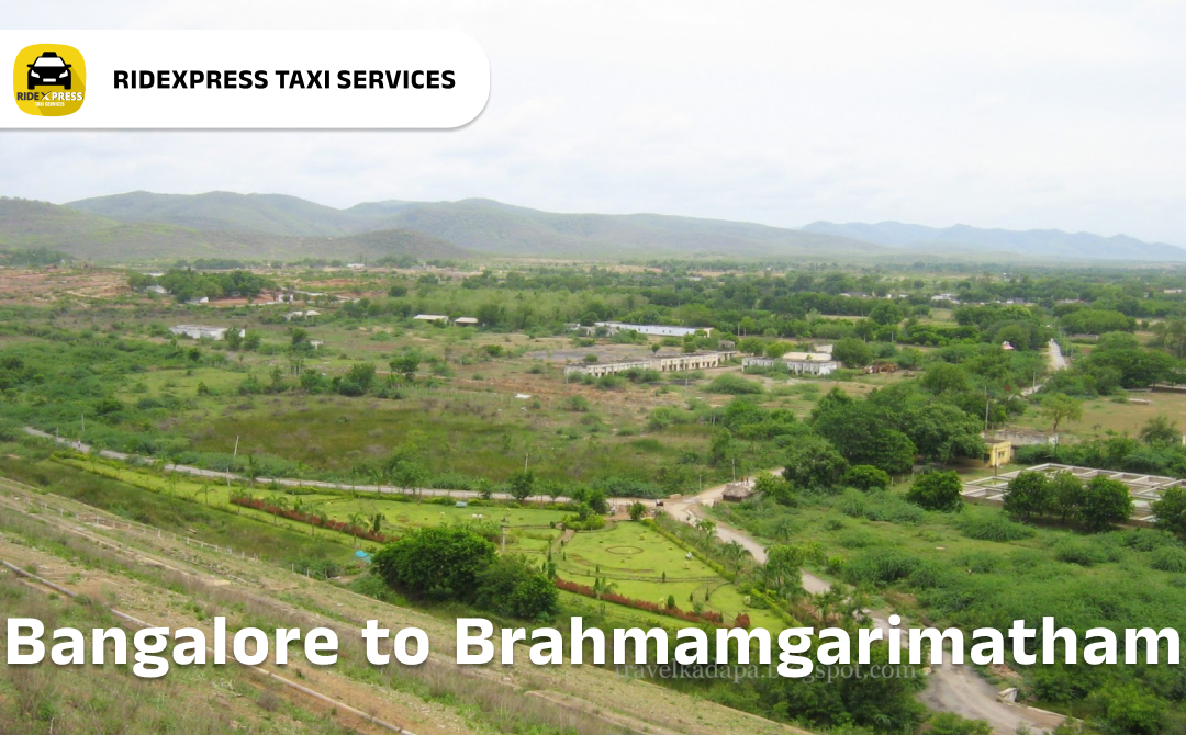 Reliable Taxi Services from Bangalore to Brahmamgarimatham