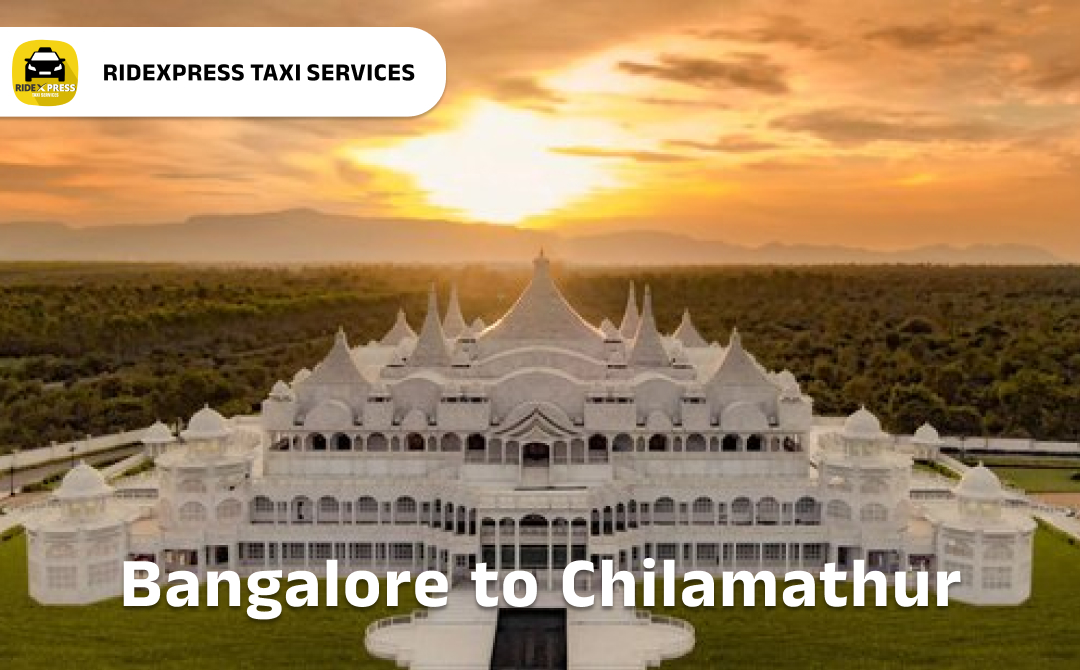 Bangalore to Chilamathur Taxi Services - Comfortable and Affordable Outstation Cabs