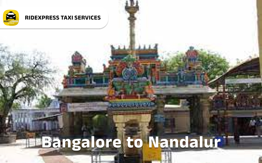 Reliable Taxi Services from Bangalore to Nandalur
