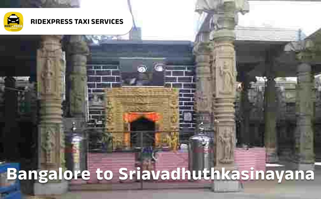 Affordable Taxi Services for Bangalore to Sriavadhuthkasinayana