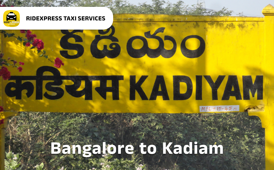 Bangalore to Kadiam Taxi Services - Affordable Outstation Cabs