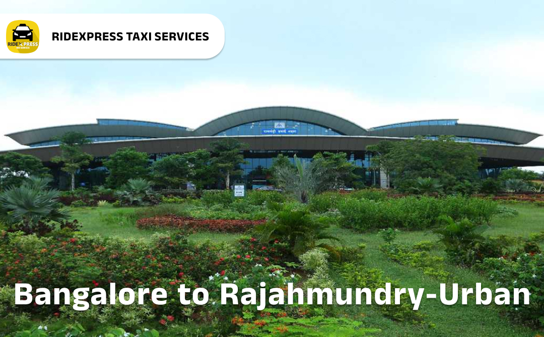 Affordable Bangalore to Rajahmundry Urban Taxi Services