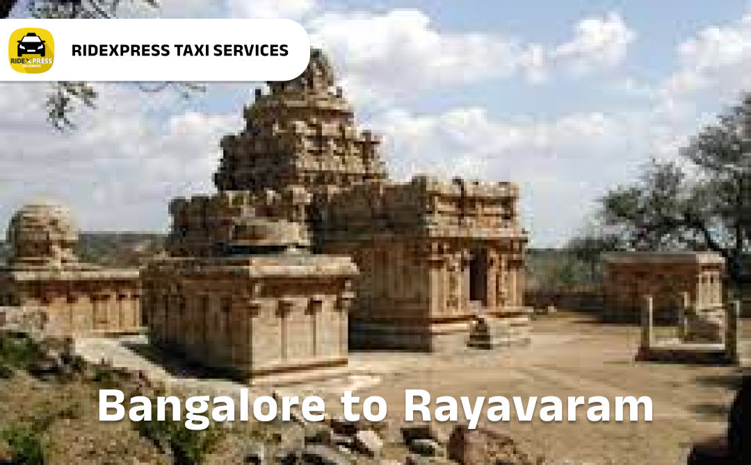 Reliable Bangalore to Rayavaram Taxi Services