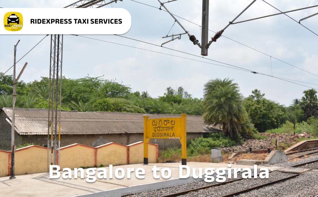 Bangalore to Duggirala Taxi Services - Ridexpress