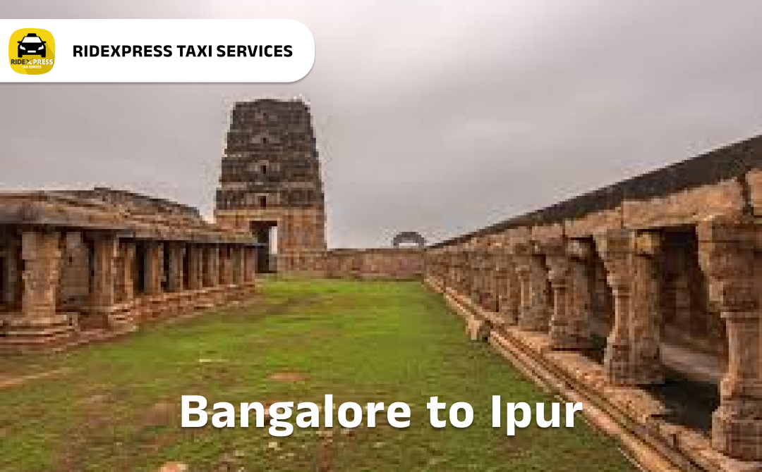 Bangalore to Ipur Taxi Services - Ridexpress