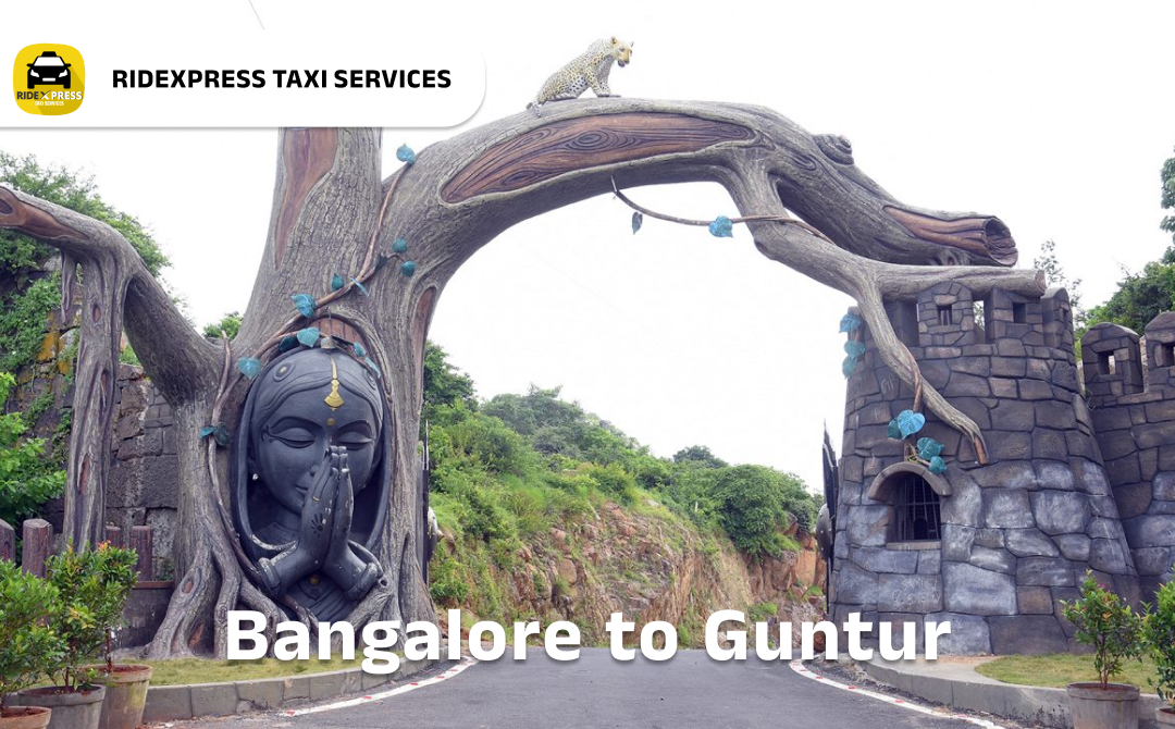 Bangalore to Guntur Taxi Services - Ridexpress