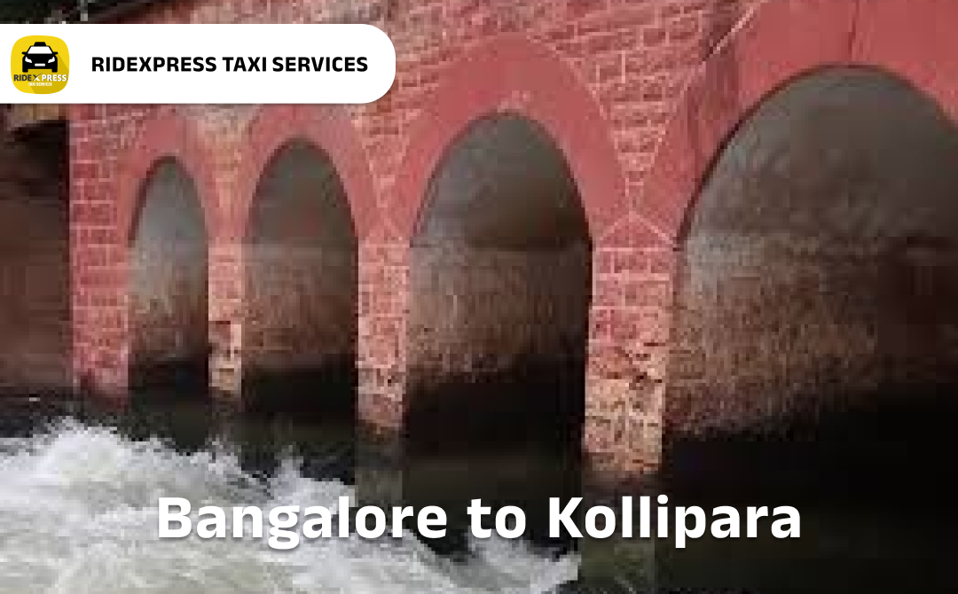 Bangalore to Kollipara Taxi Services - Ridexpress
