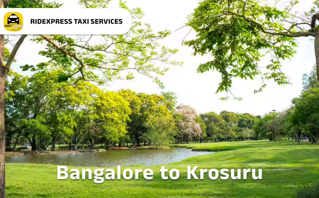 Bangalore to Krosuru Taxi Services - Ridexpress