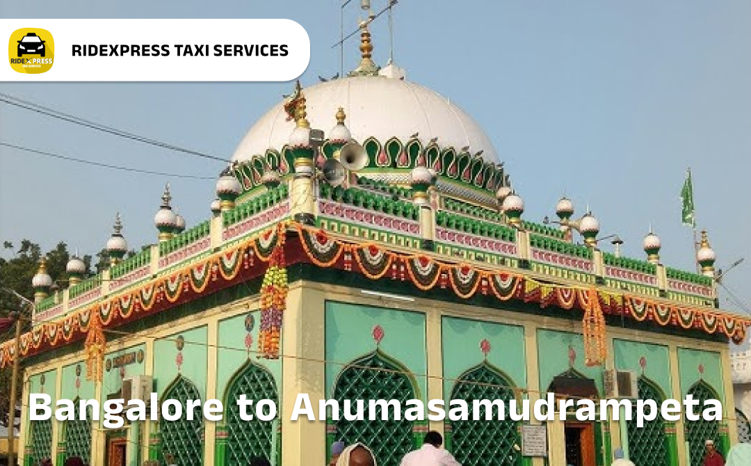 Bangalore to Anumasamudrampeta Taxi Services - Comfortable and Affordable Rides