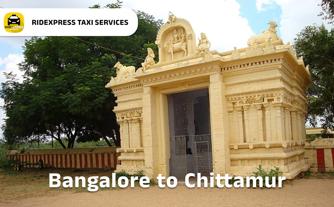 Bangalore to Chittamur Taxi Services - Safe and Affordable Travel