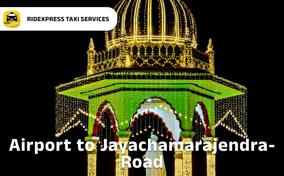 Affordable Airport Taxi in Bangalore for Sri Jayachamarajendra Road Pickup and Drop