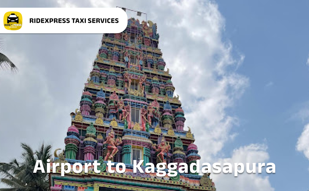 Affordable Airport Taxi in Bangalore for Kaggadasapura Pickup and Drop