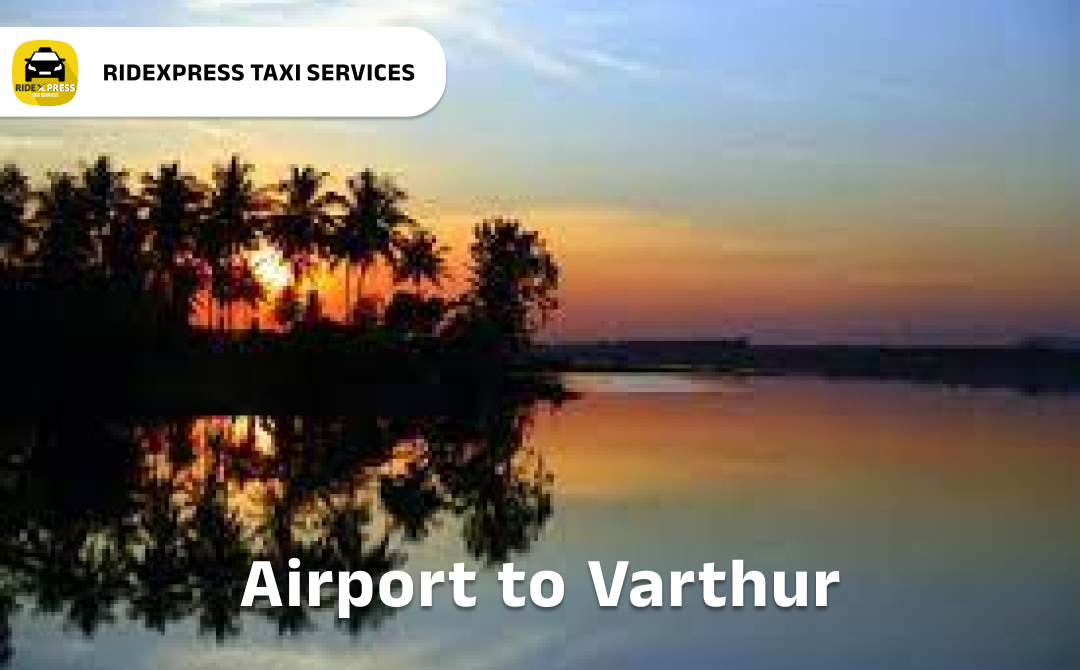 Affordable Airport Taxi in Bangalore for Varthur Pickup and Drop