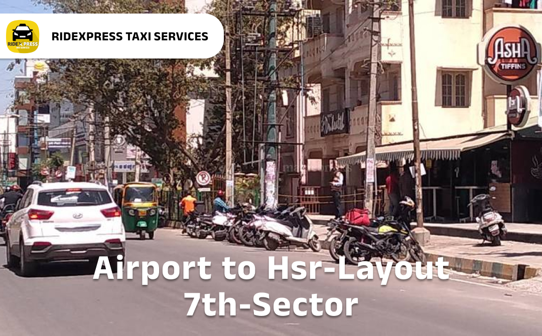 Reliable Airport Taxi Service from HSR Layout 7th Sector to Bangalore Airport