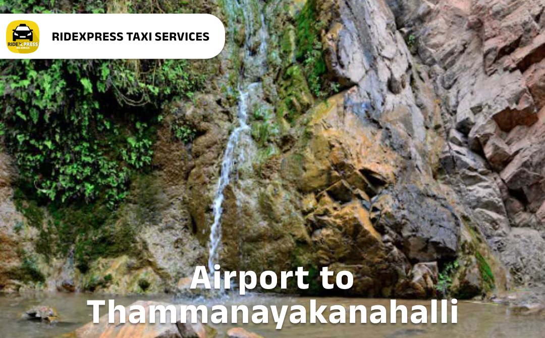 Affordable Airport Taxi in Bangalore for Thammanayakanahalli Pickup and Drop