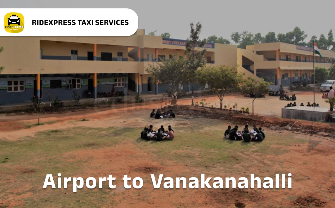 Affordable Airport Taxi in Bangalore for Vanakanahalli Pickup and Drop