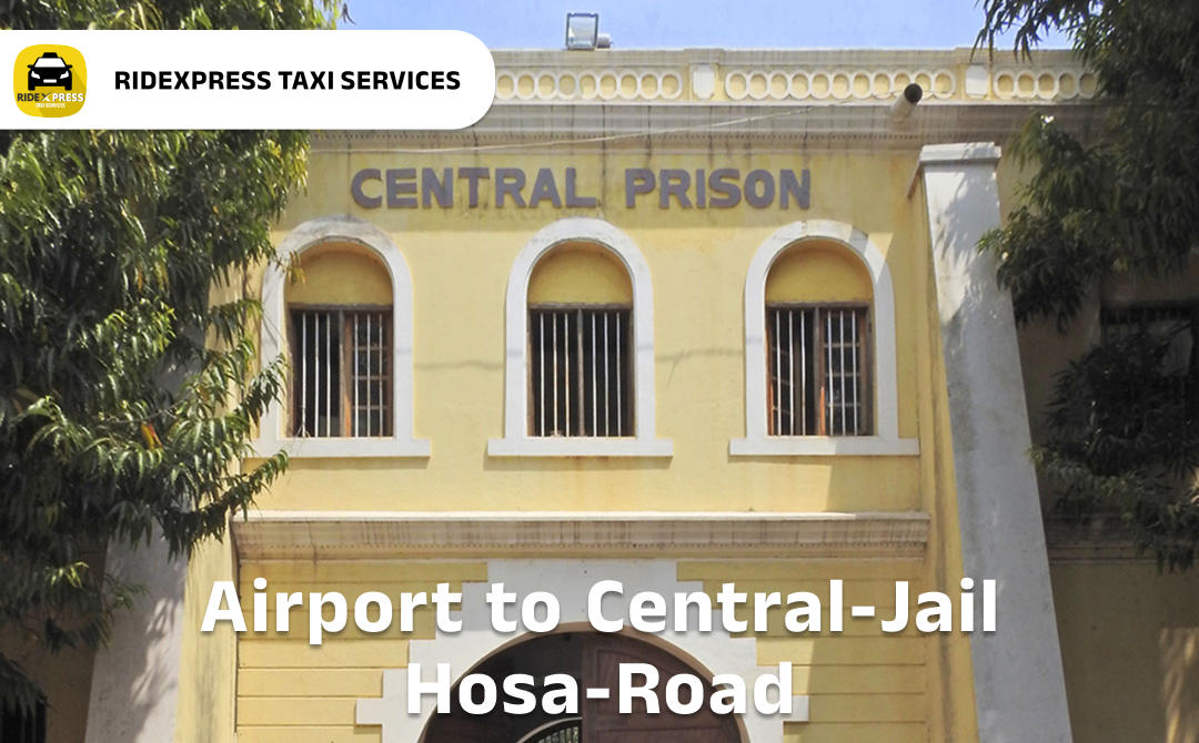 Affordable Airport Taxi in Bangalore for Central Jail Hosa Road Pickup and Drop