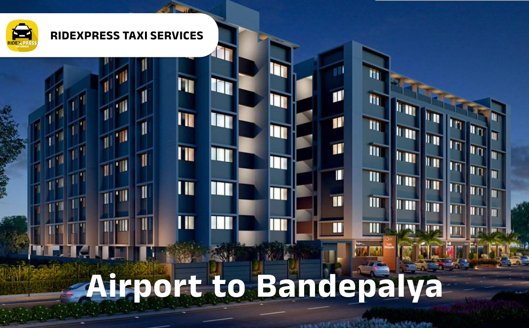 Affordable Airport Taxi in Bangalore for Bandepalya Pickup and Drop