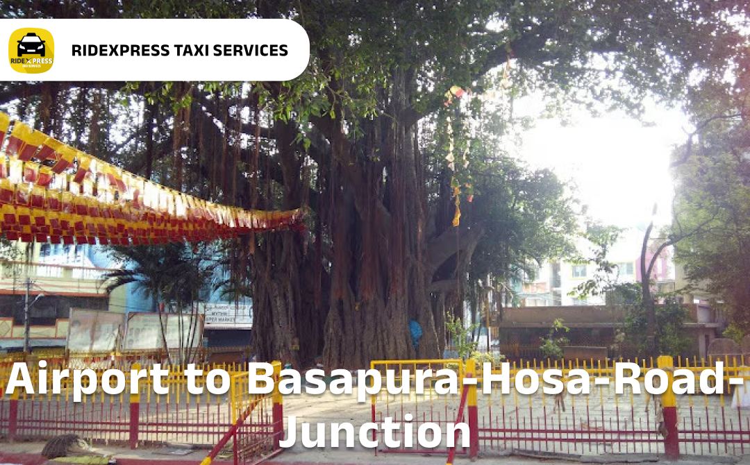 Basapura Hosa Road Junction to Bangalore Airport Round Trip Taxi