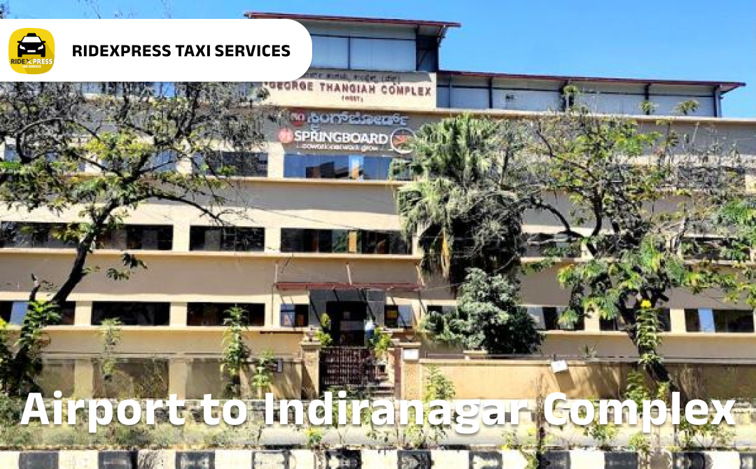 Bangalore to Indiranagar COM Complex Airport Pickup Taxi