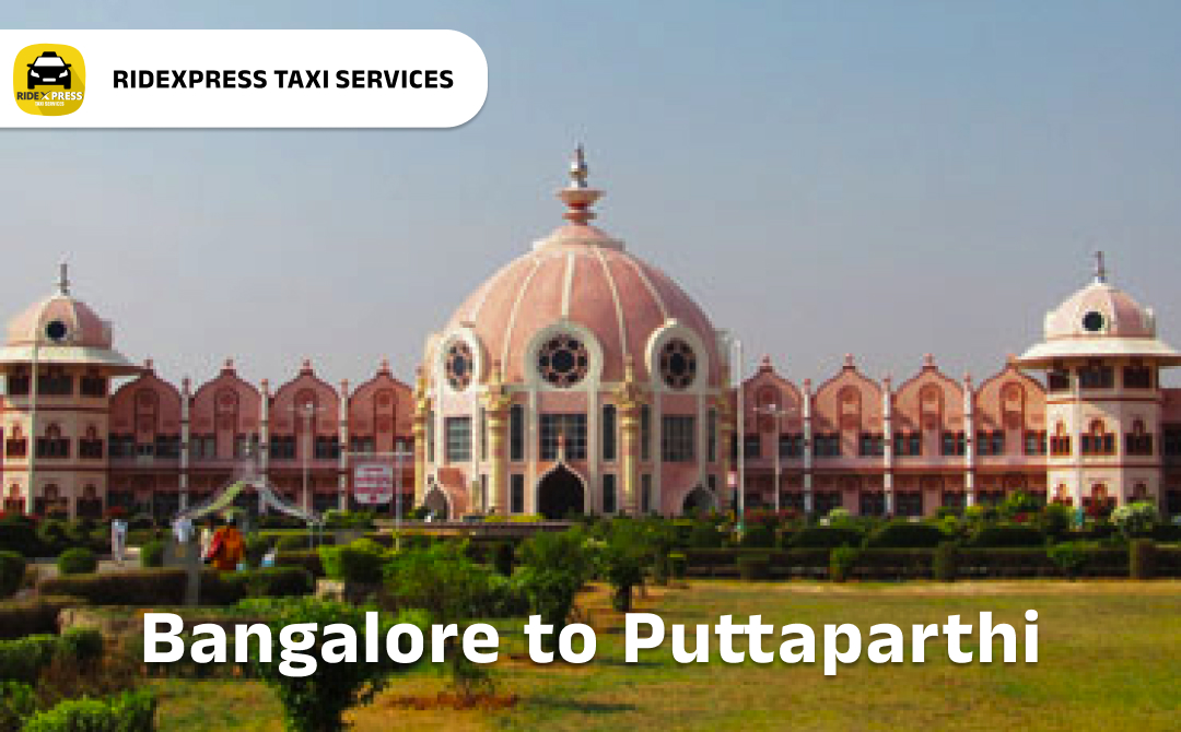 Bangalore to Puttaparthi Cabs Services - Affordable and Comfortable Outstation Taxi