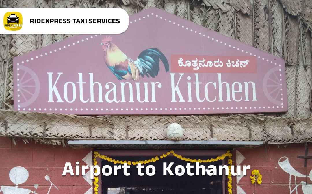 Bangalore to Kothanur Airport Pickup Taxi