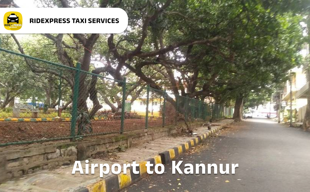 Bangalore to Kannur Airport Pickup Taxi