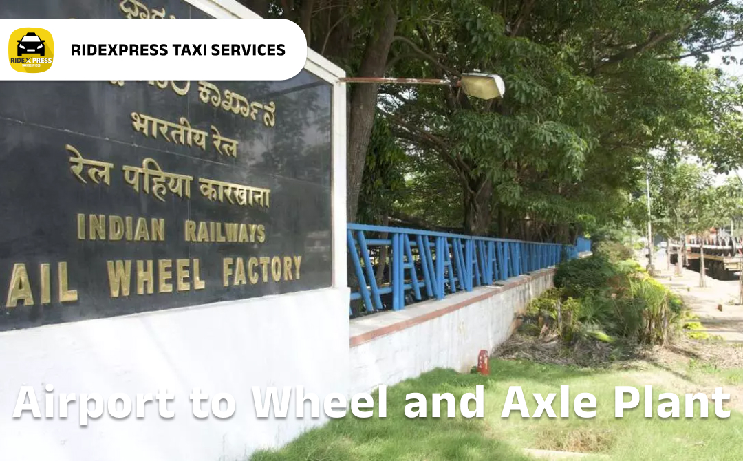 Bangalore to Wheel and Axle Plant Airport Pickup Taxi