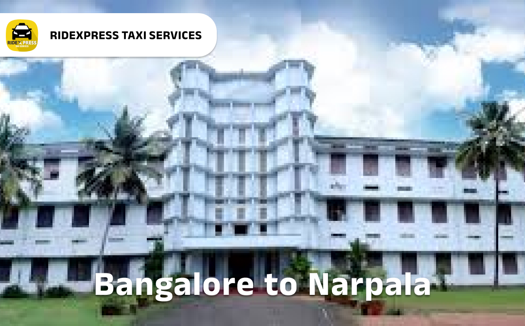 Bangalore to Narpala Taxi Services - Comfortable Outstation Cab Rentals
