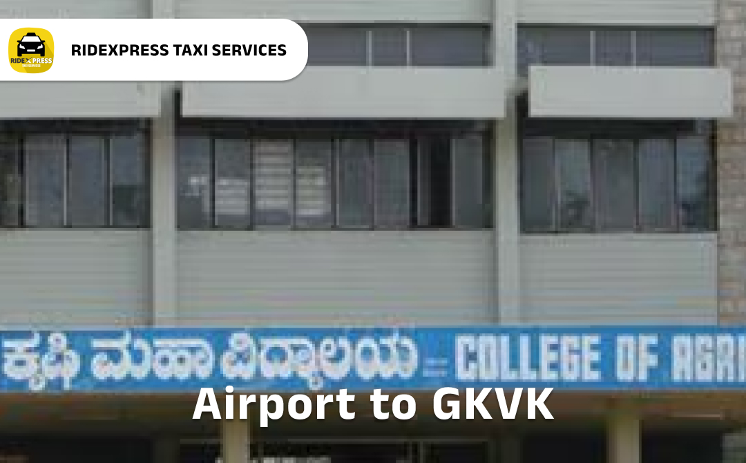 Bangalore to GKVK Airport Pickup Taxi