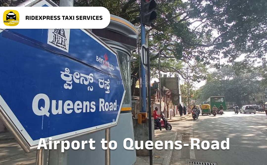 Affordable Airport Taxi in Bangalore for Queens Road to Bangalore Airport Pickup and Drop