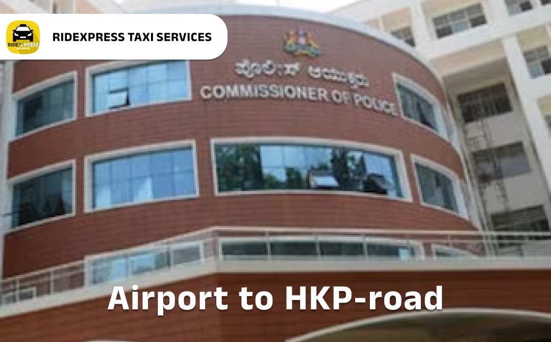 Affordable Airport Taxi in Bangalore for H K P Road to Bangalore Airport Pickup and Drop