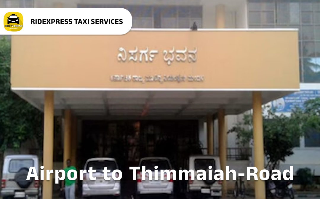 Affordable Airport Taxi in Bangalore for Thimmaiah Road to Bangalore Airport Pickup and Drop