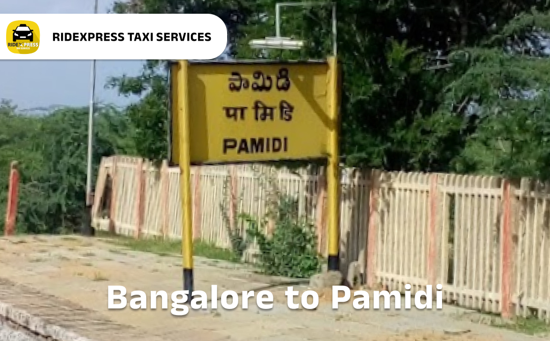 Bangalore to Pamidi Taxi Services - Comfortable Outstation Cab Rentals