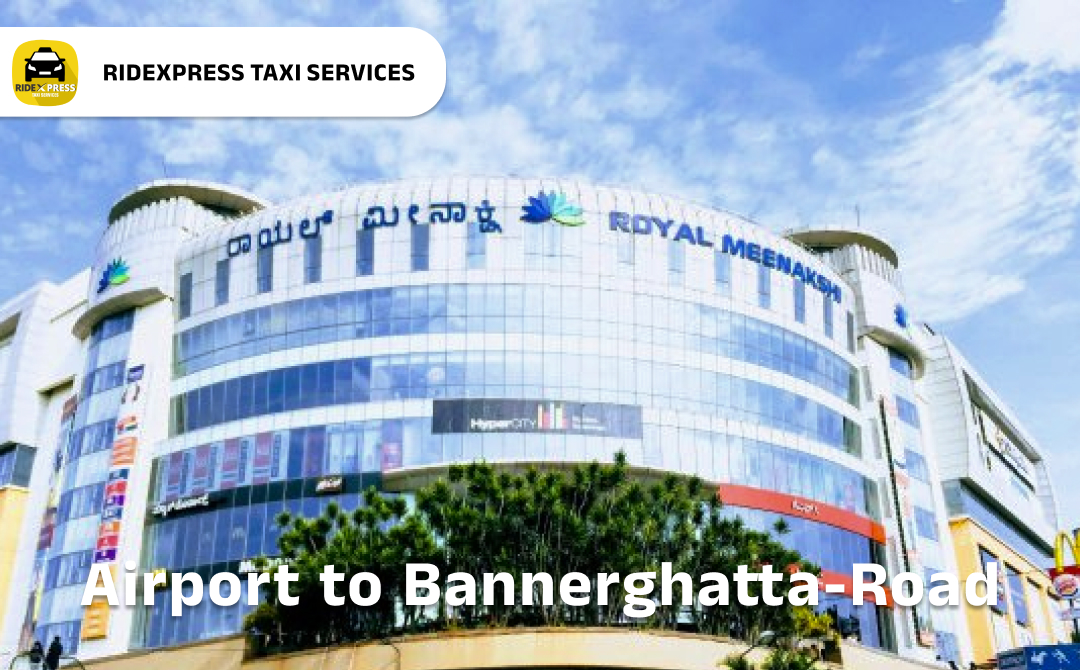 Affordable Airport Taxi in Bangalore for Bannerghatta Road to Bangalore Airport Pickup and Drop