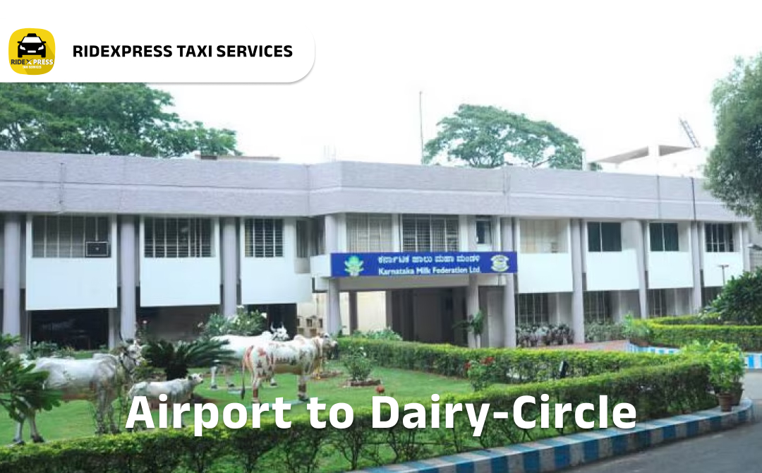 Affordable Airport Taxi in Bangalore for Dairy Circle to Bangalore Airport Pickup and Drop