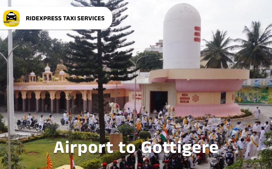 Affordable Airport Taxi in Bangalore for Gottigere to Bangalore Airport Pickup and Drop