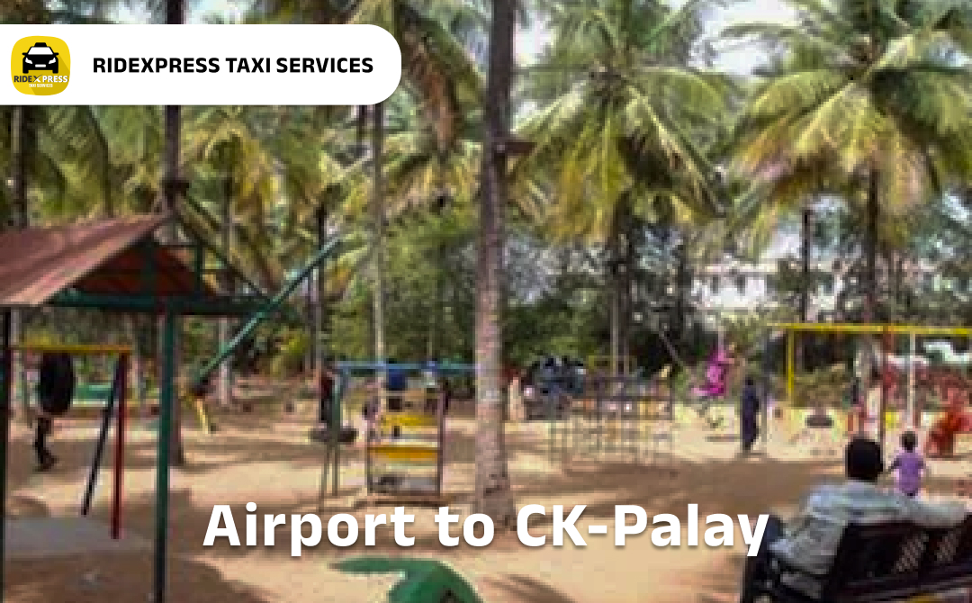 Affordable Airport Taxi in Bangalore for CK Palay to Bangalore Airport Pickup and Drop