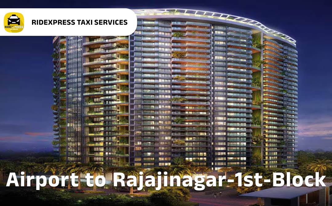 Affordable Airport Taxi in Bangalore for Rajajinagar 1st Block to Bangalore Airport Pickup and Drop