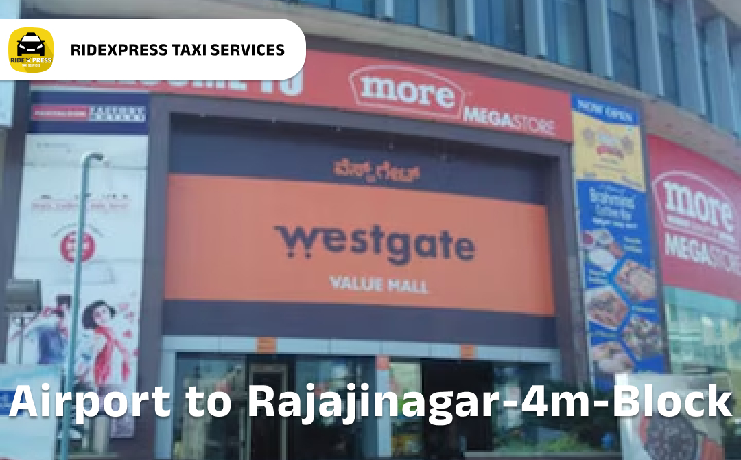 Affordable Airport Taxi in Bangalore for Rajajinagar 4M Block to Bangalore Airport Pickup and Drop