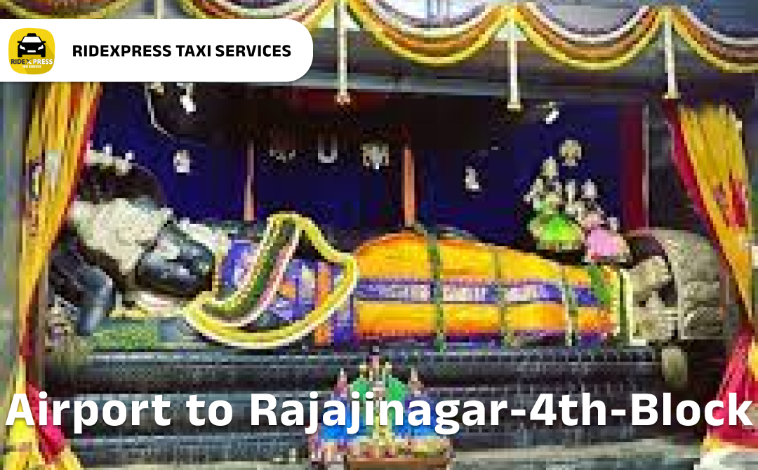 Affordable Airport Taxi in Bangalore for Rajajinagar 4th Block to Bangalore Airport Pickup and Drop
