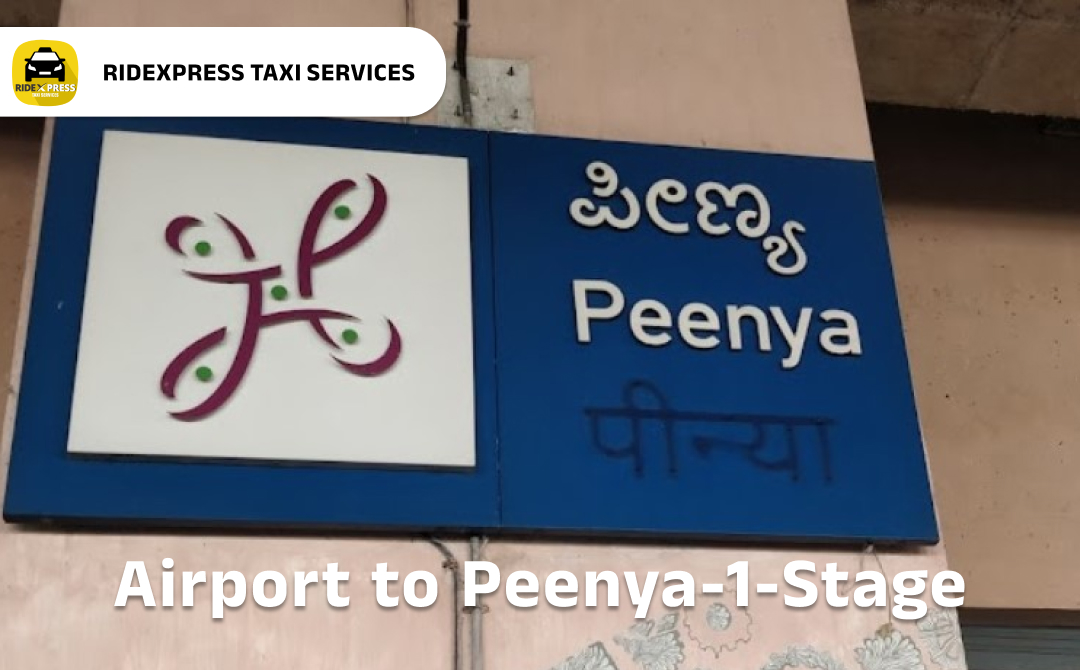 Affordable Airport Taxi in Bangalore for Peenya I Stage to Bangalore Airport Pickup and Drop