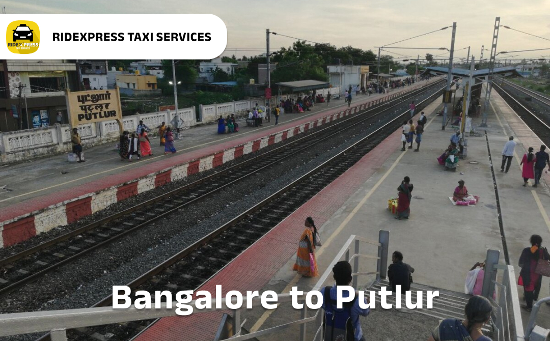 Bangalore to Putlur Taxi Services - Reliable Outstation Cabs